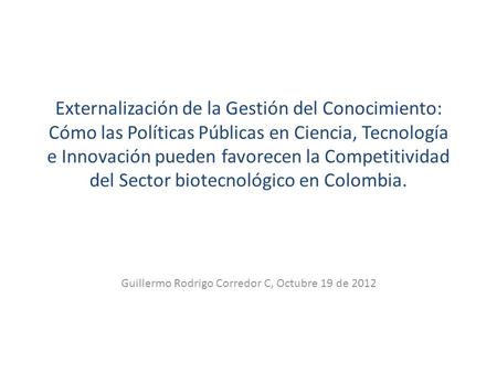 Guillermo Rodrigo Corredor C, Octubre 19 de 2012