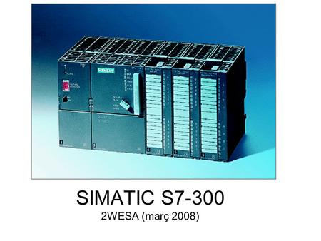 SIMATIC S7-300 2WESA (març 2008).