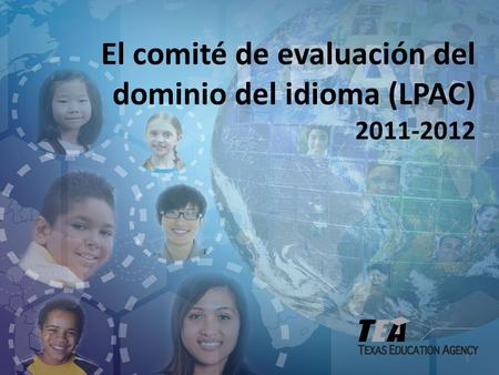 1 El comité de evaluación del dominio del idioma (LPAC) 2011-2012.