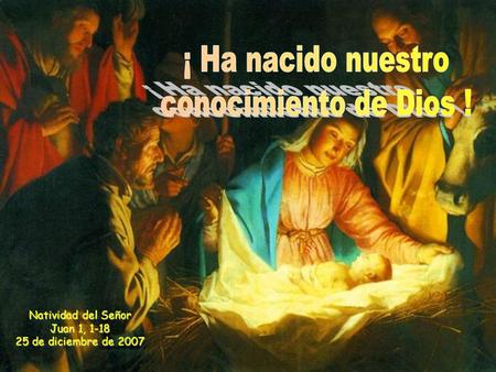 Natividad del Señor Juan 1, de diciembre de 2007