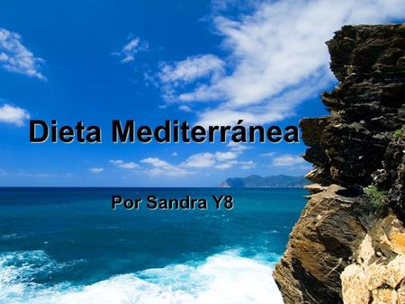 Dieta Mediterránea Por Sandra Y8.