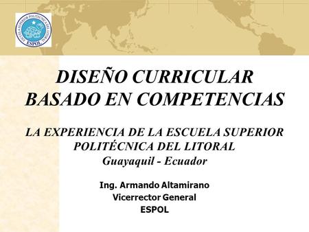 Ing. Armando Altamirano Vicerrector General ESPOL