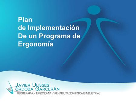 Plan de Implementación De un Programa de Ergonomía.