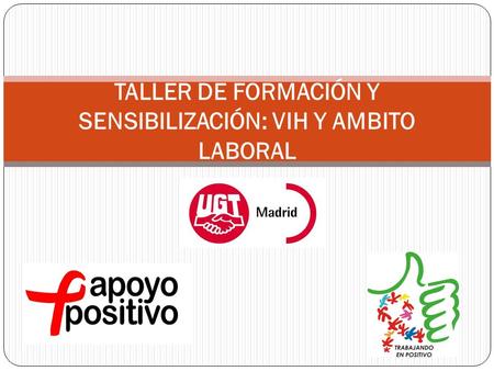 TALLER DE FORMACIÓN Y SENSIBILIZACIÓN: VIH Y AMBITO LABORAL