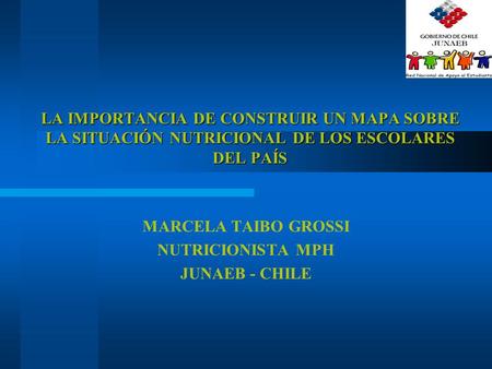 MARCELA TAIBO GROSSI NUTRICIONISTA MPH JUNAEB - CHILE