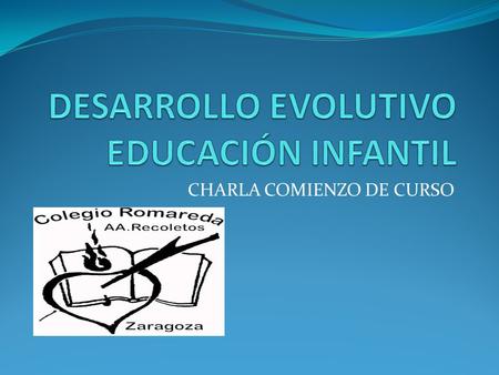 DESARROLLO EVOLUTIVO EDUCACIÓN INFANTIL