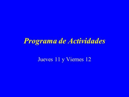 Programa de Actividades Jueves 11 y Viernes 12. Agenda - Jueves 11 9:30 - 10:00 Taller de Centros Regionales 10:00 - 10:30 Seminario regional Latinoamericano.