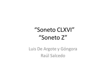 “Soneto CLXVI” “Soneto Z”