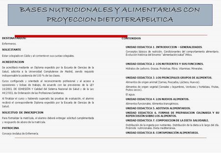 BASES NUTRICIONALES Y ALIMENTARIAS CON PROYECCION DIETOTERAPEUTICA