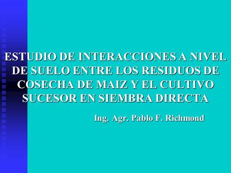 Ing. Agr. Pablo F. Richmond