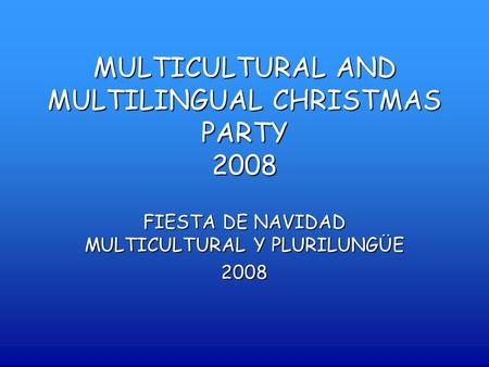 MULTICULTURAL AND MULTILINGUAL CHRISTMAS PARTY 2008