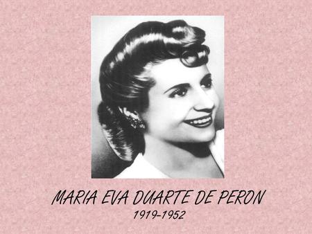 MARIA EVA DUARTE DE PERON