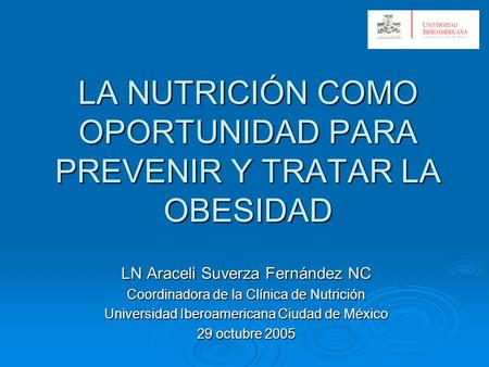 LA NUTRICIÓN COMO OPORTUNIDAD PARA PREVENIR Y TRATAR LA OBESIDAD