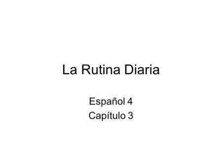 La Rutina Diaria Español 4 Capítulo 3.