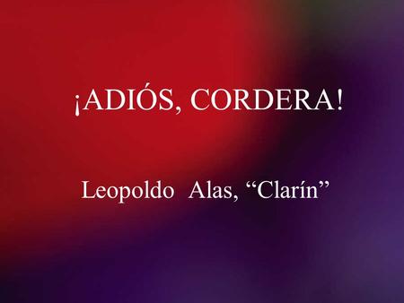 Leopoldo Alas, “Clarín”