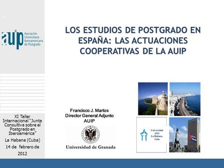 X Taller Internacional Junta Consultiva sobre el Postgrado en Iberoamérica 2 XI Taller Internacional Junta Consultiva sobre el Postgrado en Iberoamérica.