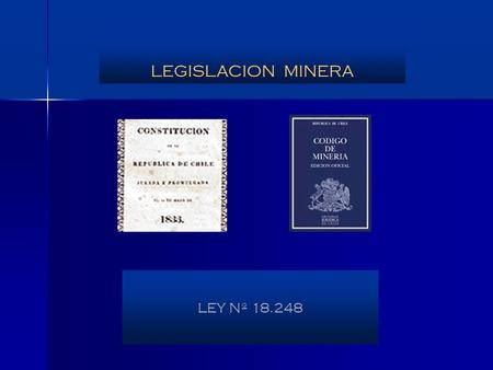 LEGISLACION MINERA LEY Nº 18.248.