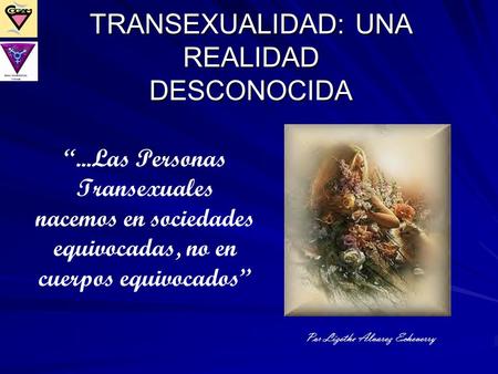 TRANSEXUALIDAD: UNA REALIDAD DESCONOCIDA