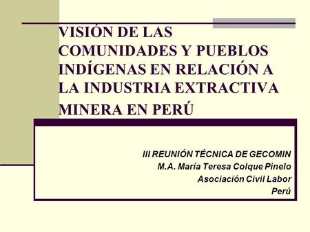 III REUNIÓN TÉCNICA DE GECOMIN M.A. María Teresa Colque Pinelo