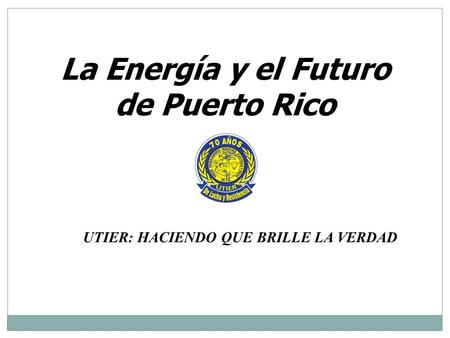 La Energía y el Futuro de Puerto Rico