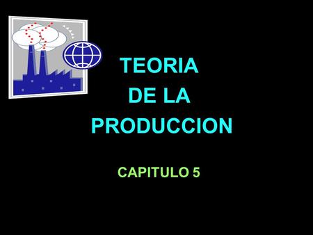 TEORIA DE LA PRODUCCION