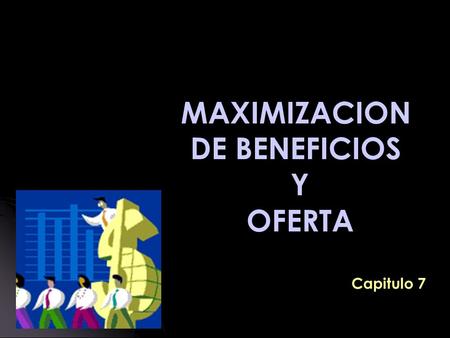 MAXIMIZACION DE BENEFICIOS