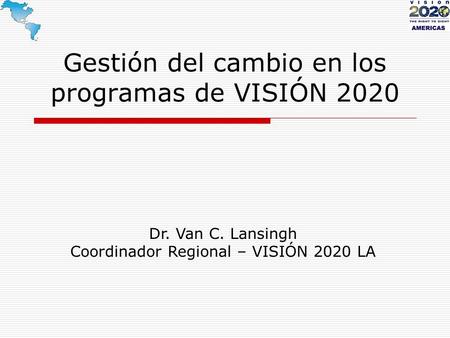 Gestión del cambio en los programas de VISIÓN 2020