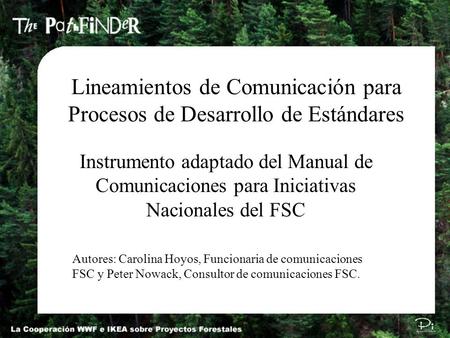 Lineamientos de Comunicación para Procesos de Desarrollo de Estándares Instrumento adaptado del Manual de Comunicaciones para Iniciativas Nacionales del.