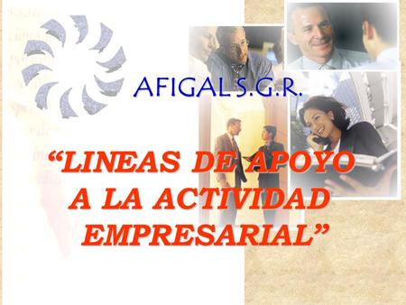 “LINEAS DE APOYO A LA ACTIVIDAD EMPRESARIAL”