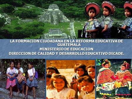 LA FORMACIÓN CIUDADANA EN LA REFORMA EDUCATIVA DE GUATEMALA