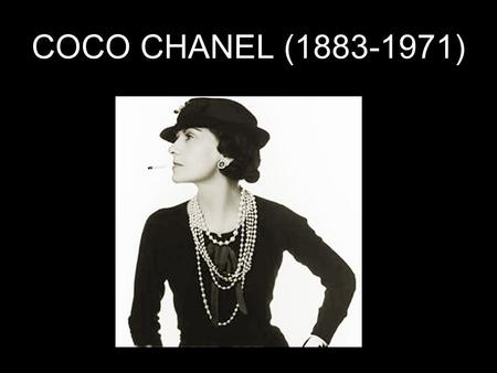 COCO CHANEL (1883-1971).