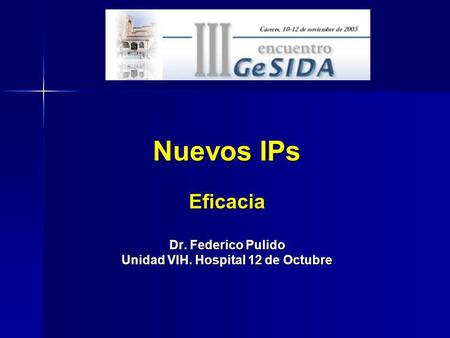 Eficacia Dr. Federico Pulido Unidad VIH. Hospital 12 de Octubre