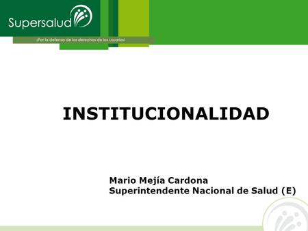 INSTITUCIONALIDAD Mario Mejía Cardona