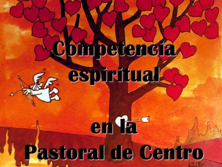 Competencia espiritual en la Pastoral de Centro