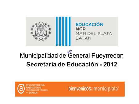 Municipalidad de General Pueyrredon Secretaría de Educación
