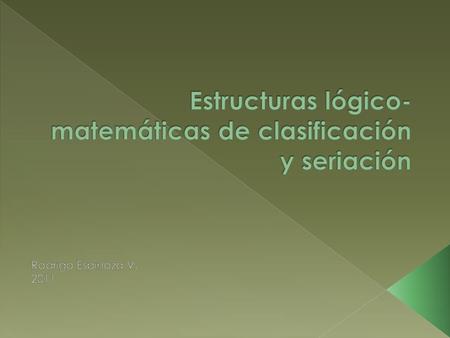 Estructuras lógico-matemáticas de clasificación y seriación