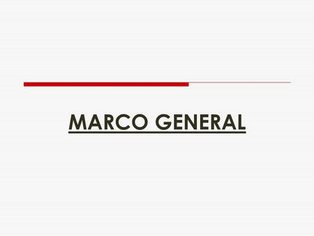MARCO GENERAL 1.