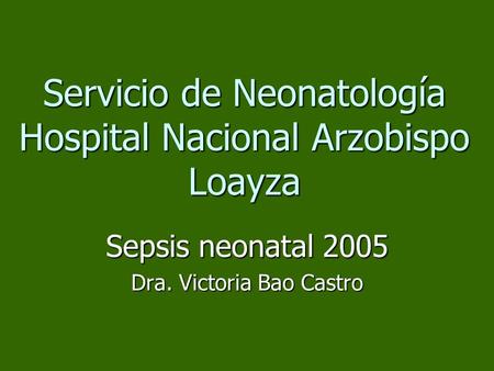 Servicio de Neonatología Hospital Nacional Arzobispo Loayza