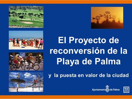 El Proyecto de reconversión de la Playa de Palma