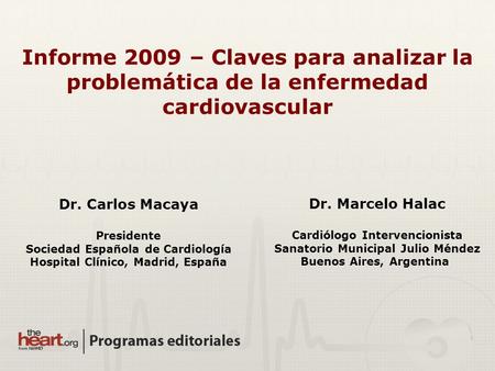 Sociedad Española de Cardiología Hospital Clínico, Madrid, España