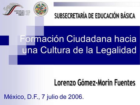 SUBSECRETARÍA DE EDUCACIÓN BÁSICA Lorenzo Gómez-Morin Fuentes