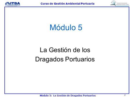 Módulo 5 La Gestión de los Dragados Portuarios.