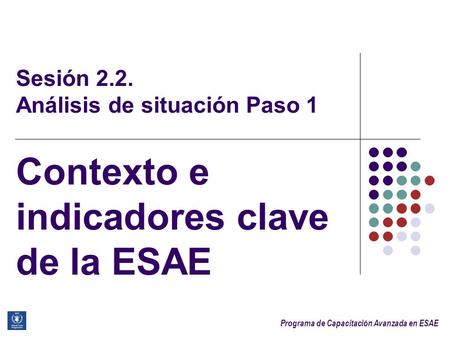 Contexto e indicadores clave de la ESAE