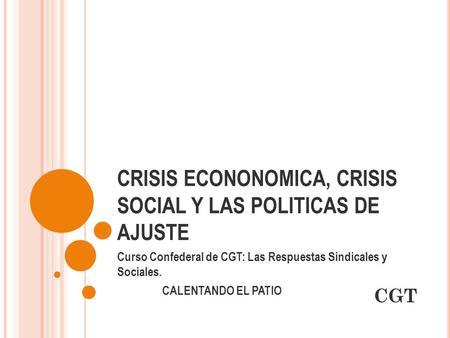 CRISIS ECONONOMICA, CRISIS SOCIAL Y LAS POLITICAS DE AJUSTE