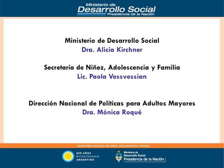 Ministerio de Desarrollo Social Dra. Alicia Kirchner