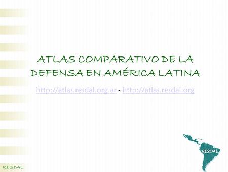 ATLAS COMPARATIVO DE LA DEFENSA EN AMÉRICA LATINA