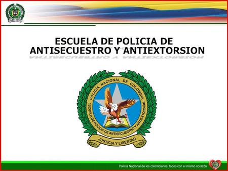 ESCUELA DE POLICIA DE ANTISECUESTRO Y ANTIEXTORSION