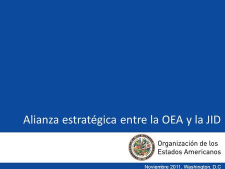 Alianza estratégica entre la OEA y la JID
