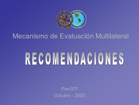 Mecanismo de Evaluación Multilateral Pre-GTI Octubre - 2005.