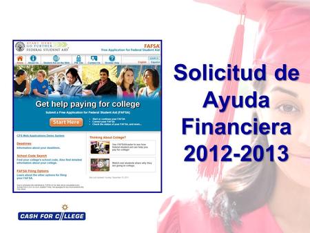 Solicitud de Ayuda Financiera 2012-2013. Patrocinado por: Presentado por: 2.